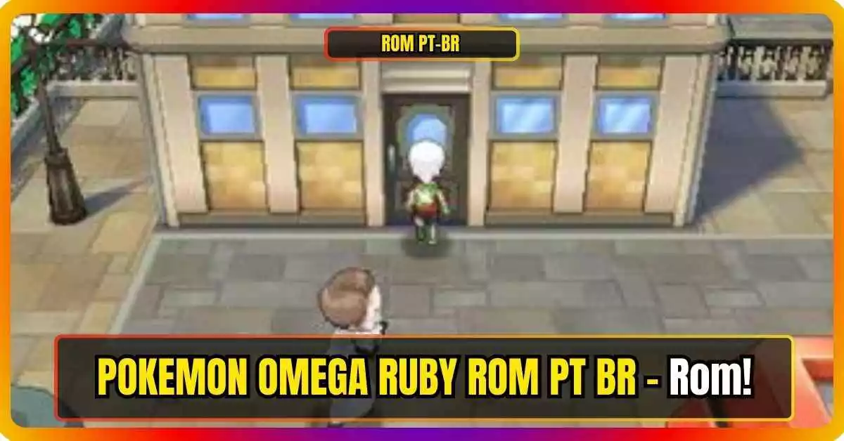 POKEMON OMEGA RUBY ROM PT BR